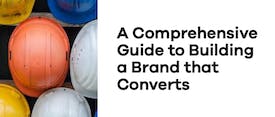 A Comprehensive Guide to Building a Brand That Converts thumbnail