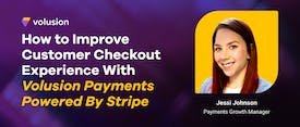 How to Improve Customer Checkout Experience With Volusion Payments Powered by Stripe thumbnail