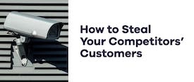 How to Steal Your Competitors' Customers thumbnail