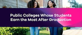 Public Colleges Whose Students Earn the Most After Graduation thumbnail