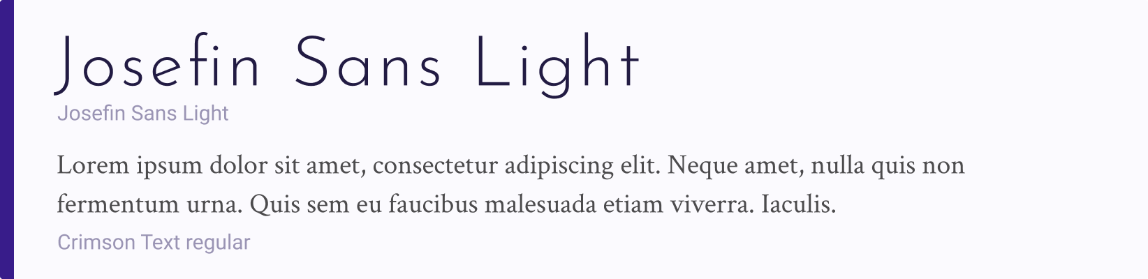 Josefin Sans Light and Crimson Text.